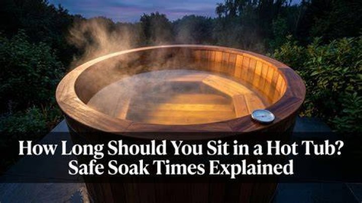 What happens if you sit in hot tub too long?