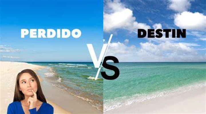 Which is better Destin or Perdido Key?